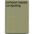 Collision-Based Computing
