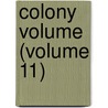 Colony Volume (Volume 11) door Everard Ferdinand Im Thurn