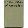 Communities of Journalism by David Paul Nord