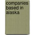 Companies Based in Alaska