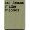 Condensed Matter Theories door Onbekend