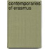 Contemporaries of Erasmus