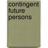 Contingent Future Persons door N. Fotion