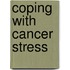Coping With Cancer Stress