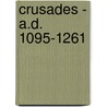 Crusades - A.D. 1095-1261 door Edward Gibbon