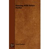 Dancing With Helen Moller door Curtis Dunham