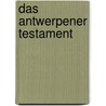 Das Antwerpener Testament by Evelyn Grill