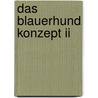 Das Blauerhund Konzept Ii by Rolf C. Franck