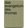 Das Evangelium des Thomas by Jean-Yves LeLoup