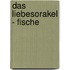 Das Liebesorakel - Fische