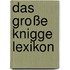 Das große Knigge Lexikon