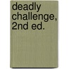 Deadly Challenge, 2nd Ed. door Trish Kocialski