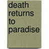 Death Returns To Paradise door John Hachmann