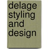 Delage Styling And Design door Richard S. Adatto