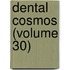 Dental Cosmos (Volume 30)