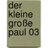 Der kleine große Paul 03