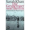 Die Gespenster von Berlin door Sarah Khan
