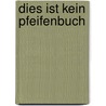 Dies ist kein Pfeifenbuch by Jörg Pannier