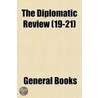 Diplomatic Review (19-21) door General Books