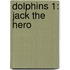 Dolphins 1: Jack The Hero