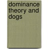 Dominance Theory and Dogs door James O'Heare