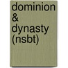 Dominion & Dynasty (nsbt) door Stephen G. Dempster