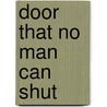 Door That No Man Can Shut door Roger Thomas