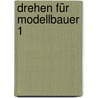 Drehen für Modellbauer 1 by Jürgen Eichardt