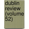 Dublin Review (Volume 52) door Nicholas Patrick Stephen Wiseman