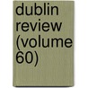 Dublin Review (Volume 60) door Nicholas Patrick Stephen Wiseman