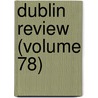 Dublin Review (Volume 78) door Nicholas Patrick Stephen Wiseman