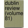 Dublin Review (Volume 81) by Nicholas Patrick Stephen Wiseman