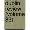 Dublin Review (Volume 83) door Nicholas Patrick Stephen Wiseman