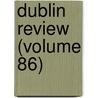 Dublin Review (Volume 86) door Nicholas Patrick Stephen Wiseman