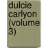 Dulcie Carlyon (Volume 3)