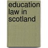 Education Law In Scotland by Janys Scott