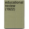 Educational Review (1922) door Unknown Author