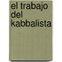 El Trabajo del Kabbalista