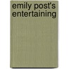 Emily Post's Entertaining by Peggy Post