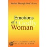 Emotions Of A Godly Woman door Mariea Calhoun Smith and James Daniel Sm