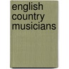 English Country Musicians door Not Available