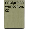 Erfolgreich Wünschen. Cd by Unknown