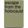 Escape from the Holocaust door Kenneth Roseman