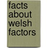 Facts About Welsh Factors by Ebenezer Edwards
