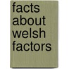 Facts About Welsh Factors door Ebenezer Edwards