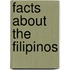 Facts about the Filipinos