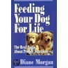 Feeding Your Dog for Life door Diane Morgan