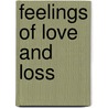 Feelings of Love and Loss by Donavon Scott Vinson