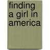 Finding A Girl In America door Andre Dubus