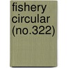 Fishery Circular (No.322) by United States Bureau of Fisheries